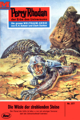 William Voltz: Perry Rhodan 377: Wüste der strahlenden Steine