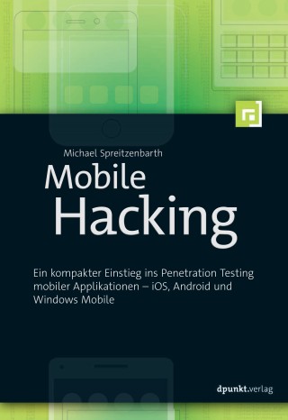 Michael Spreitzenbarth: Mobile Hacking