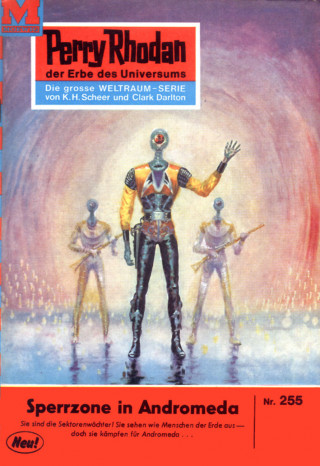 Clark Darlton: Perry Rhodan 255: Sperrzone Andromeda