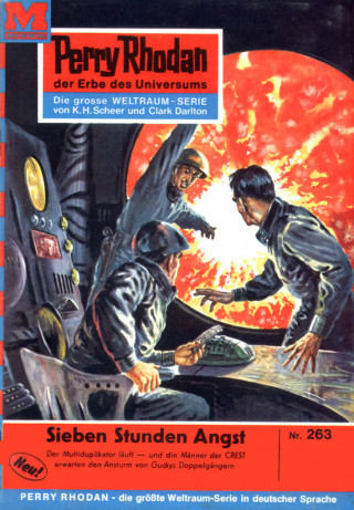 William Voltz: Perry Rhodan 263: Sieben Stunden Angst