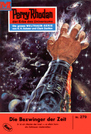William Voltz: Perry Rhodan 279: Die Bezwinger der Zeit