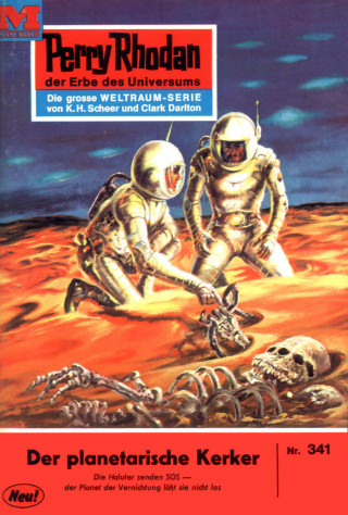 Clark Darlton: Perry Rhodan 341: Der Planetarische Kerker