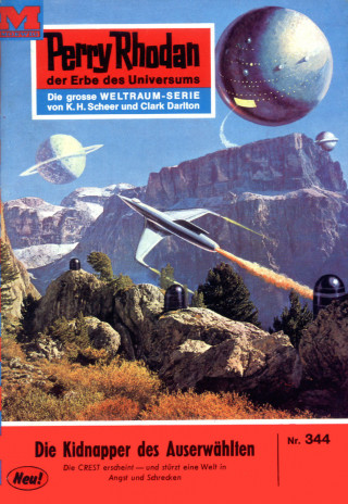 Clark Darlton: Perry Rhodan 344: Die Kidnapper des Auserwählten
