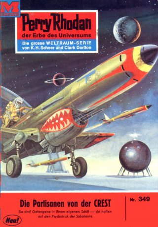 Kurt Mahr: Perry Rhodan 349: Die Partisanen von der CREST