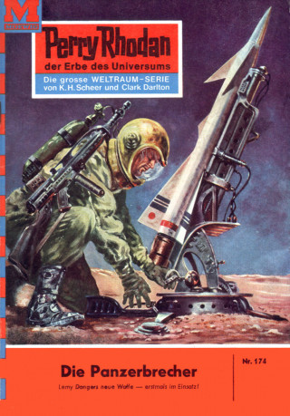 William Voltz: Perry Rhodan 174: Die Panzerbrecher