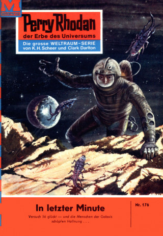 Kurt Brand: Perry Rhodan 176: In letzter Minute