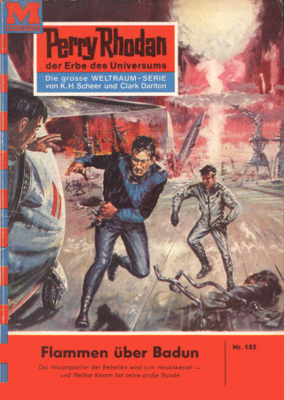 Kurt Brand: Perry Rhodan 185: Flammen über Badun