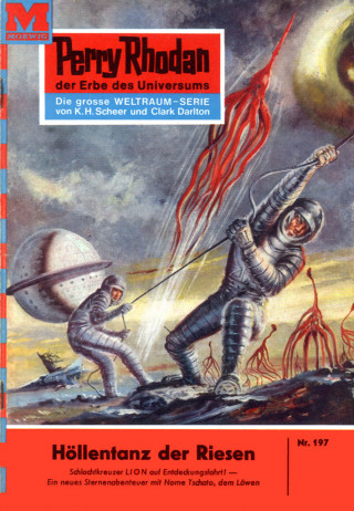 William Voltz: Perry Rhodan 197: Höllentanz der Riesen