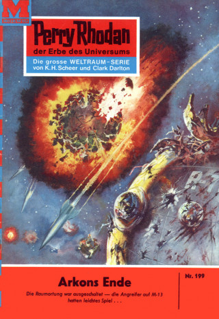 Kurt Brand: Perry Rhodan 199: Arkons Ende