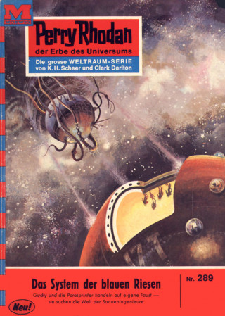 Clark Darlton: Perry Rhodan 289: Das System der blauen Riesen