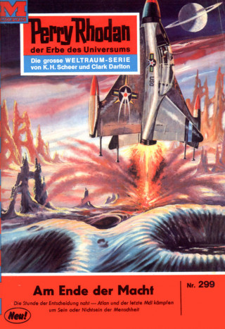 William Voltz: Perry Rhodan 299: Am Ende der Macht