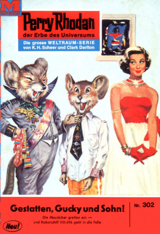 Clark Darlton: Perry Rhodan 302: Gestatten, Gucky und Sohn!