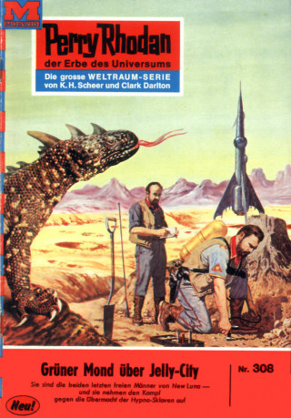 William Voltz: Perry Rhodan 308: Grüner Mond über Jelly-City