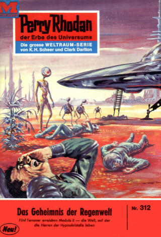 William Voltz: Perry Rhodan 312: Das Geheimnis der Regenwelt