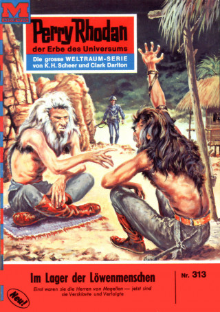 William Voltz: Perry Rhodan 313: Im Lager der Löwenmenschen