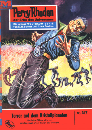 Kurt Mahr: Perry Rhodan 317: Terror auf dem Kristallplaneten