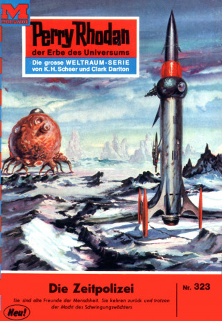 William Voltz: Perry Rhodan 323: Die Zeitpolizei