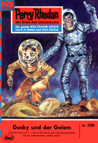 Clark Darlton: Perry Rhodan 326: Gucky und der Golem