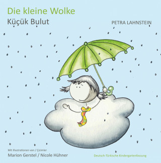 Petra Lahnstein: Die kleine Wolke KITA-Version dt./türk.