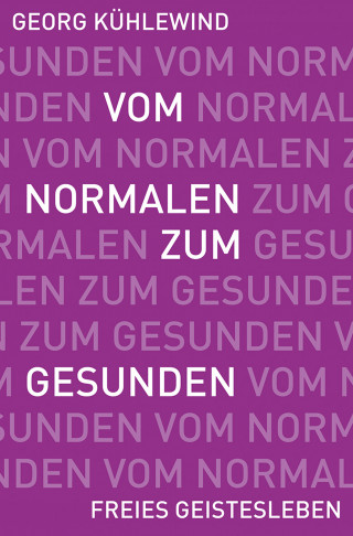 Georg Kühlewind: Vom Normalen zum Gesunden