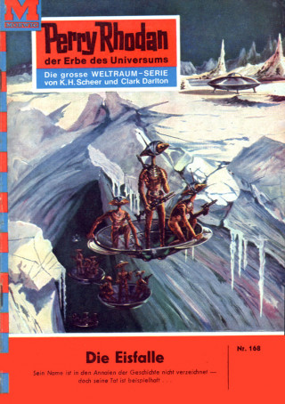 William Voltz: Perry Rhodan 168: Die Eisfalle