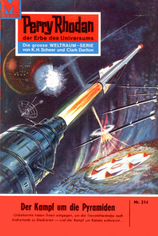 Kurt Mahr: Perry Rhodan 214: Der Kampf um die Pyramiden