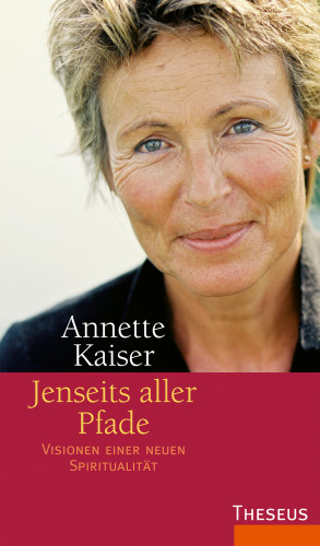 Annette Kaiser: Jenseits aller Pfade