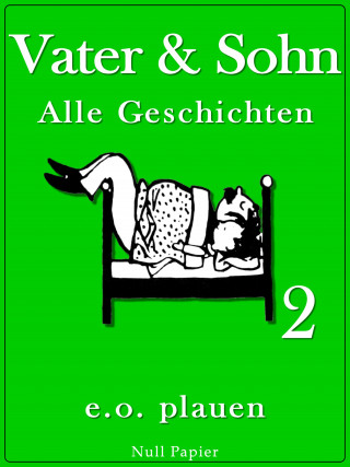 Erich Ohser: Vater & Sohn – Band 2