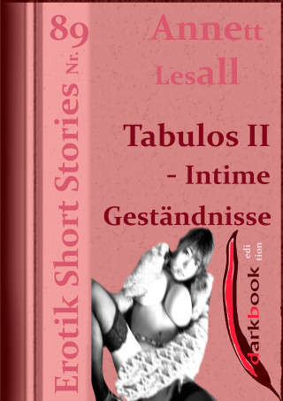 Annett Lesall: Tabulos II - Intime Geständnisse