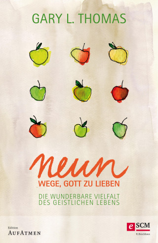 Gary L. Thomas: Neun Wege, Gott zu lieben