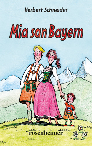 Herbert Schneider: Mia san Bayern