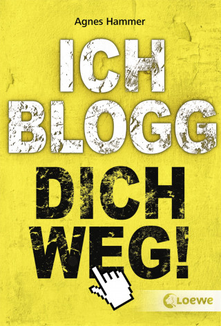 Agnes Hammer: Ich blogg dich weg!