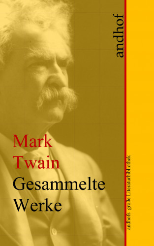 Mark Twain: Mark Twain: Gesammelte Werke