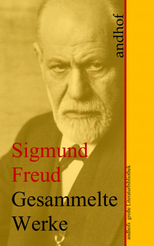 Sigmund Freud: Sigmund Freud: Gesammelte Werke