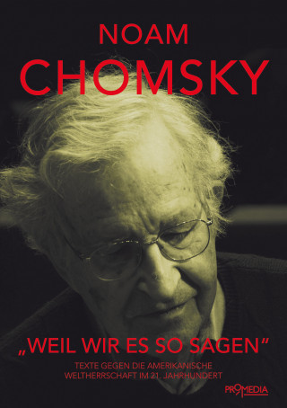 Noam Chomsky: "Weil wir es so sagen"