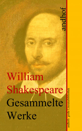 William Shakespeare: William Shakespeare: Gesammelte Werke