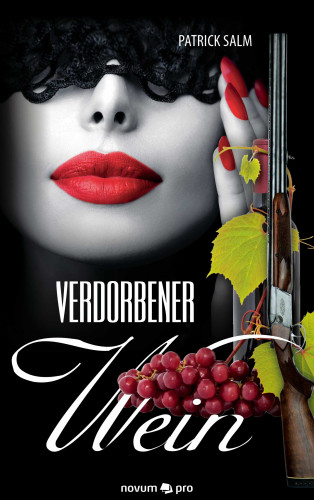 Patrick Salm: Verdorbener Wein