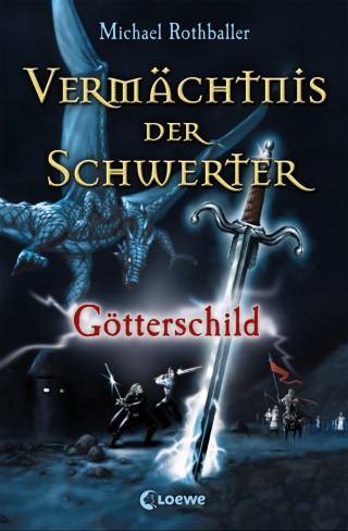 Michael Rothballer: Vermächtnis der Schwerter (Band 3) - Götterschild