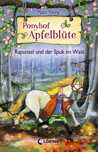 Pippa Young: Ponyhof Apfelblüte (Band 8) - Rapunzel und der Spuk im Wald