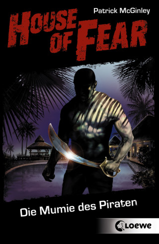 Patrick McGinley: House of Fear 2 - Die Mumie des Piraten