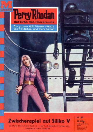 Kurt Brand: Perry Rhodan 67: Zwischenspiel auf Siliko V