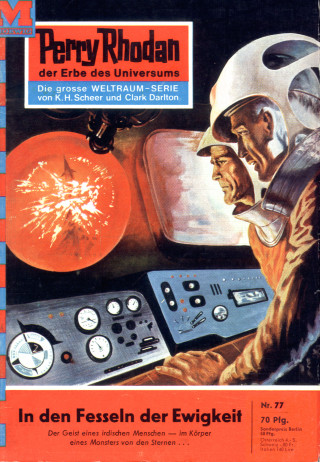 Clark Darlton: Perry Rhodan 77: In den Fesseln der Ewigkeit