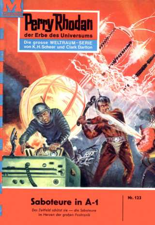 Kurt Brand: Perry Rhodan 123: Saboteure in A-1