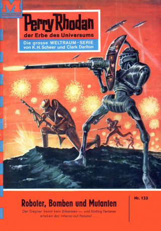 William Voltz: Perry Rhodan 133: Roboter, Bomben und Mutanten