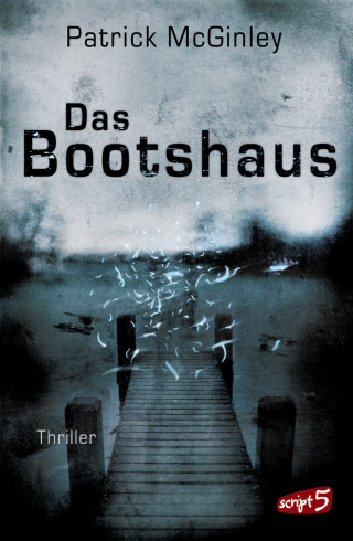 Patrick McGinley: Das Bootshaus