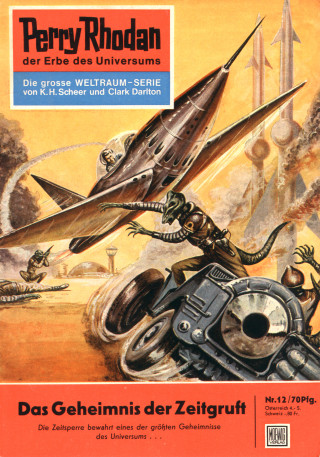 Clark Darlton: Perry Rhodan 12: Das Geheimnis der Zeitgruft