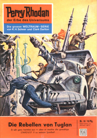 Clark Darlton: Perry Rhodan 18: Die Rebellen von Tuglan
