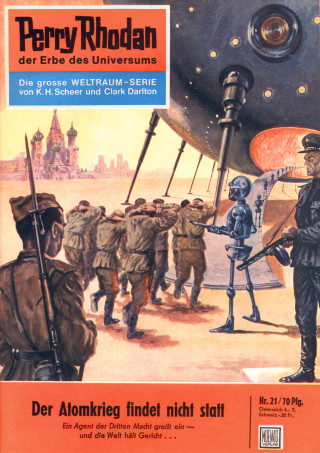 Kurt Mahr: Perry Rhodan 21: Der Atomkrieg findet nicht statt