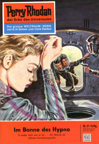 Clark Darlton: Perry Rhodan 27: Im Banne des Hypno