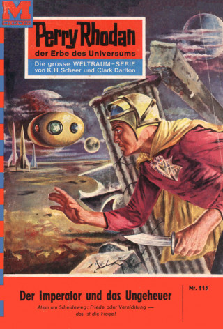 William Voltz: Perry Rhodan 115: Der Imperator und das Ungeheuer